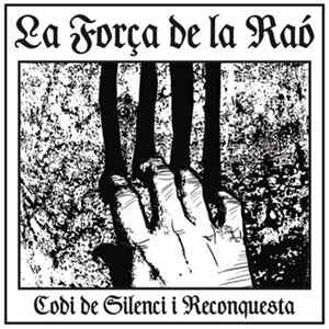 Codi De Silenci i Reconquesta - La Força De La Raó FLAC