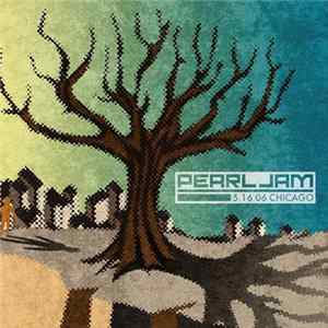 Pearl Jam - 5.16.06 Chicago FLAC