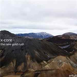 X-Core - The New Gold Rush FLAC