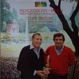 Mendelssohn ~ Bruch - Ughi, Prêtre, London Symphony Orchestra - Mendelssohn ~ Bruch – Violin Concertos In E Minor - In G Minor FLAC