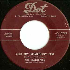 The Hilltoppers - You Try Somebody Else FLAC