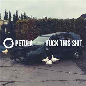 Petula - Fuck This Shit FLAC