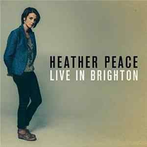 Heather Peace - Live In Brighton FLAC