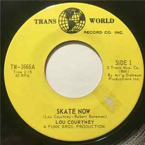 Lou Courtney - Skate Now FLAC