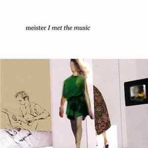 Meister - I Met The Music FLAC