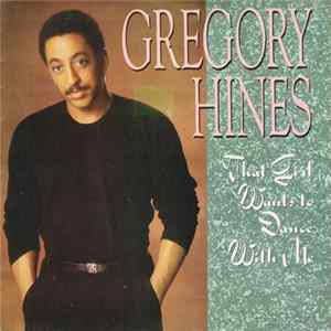 Gregory Hines - That Girl Wants To Dance With Me FLAC