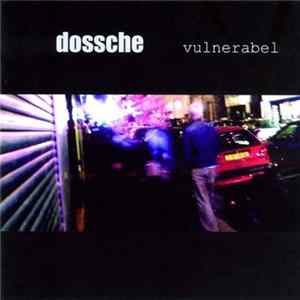 Dossche - Vulnerabel FLAC
