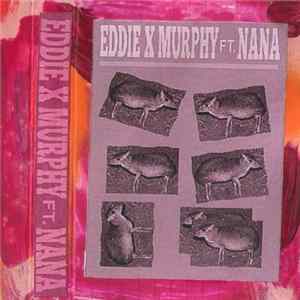 Eddie X Murphy / Nana - Eddie X Murphy Feat. Nana FLAC