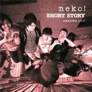 Neko! / Short Story - Amazing! Split FLAC