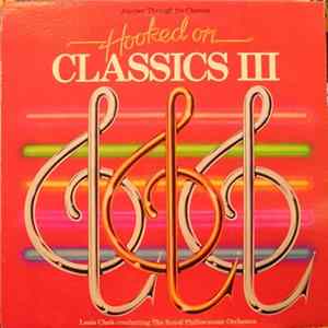 Louis Clark Conducting The Royal Philharmonic Orchestra - Hooked On Classics III - Journey Through The Classics FLAC