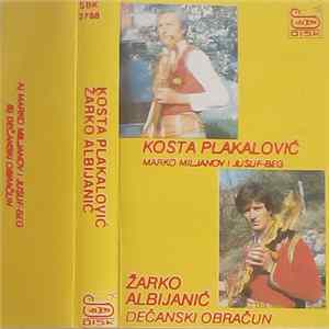 Kosta Plakalović, Žarko Albijanić - Dečanski Obračun FLAC
