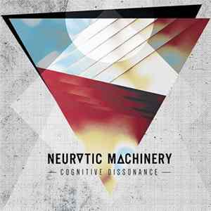 Neurotic Machinery - Cognitive Dissonance FLAC