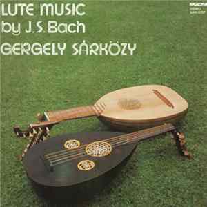 J.S. Bach - Gergely Sárközy - Lute Music By J.S. Bach FLAC