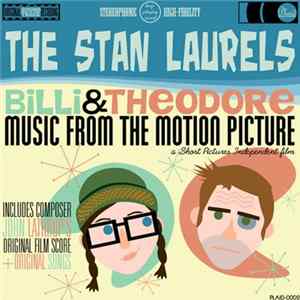 The Stan Laurels - Billi & Theodore: Music from the Motion Picture FLAC