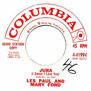 Les Paul And Mary Ford - Jura (I Swear I Love You) / It's Been A Long Long Time FLAC