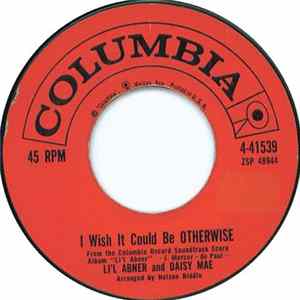 Li'l Abner / Daisy Mae / Marryin' Sam - I Wish It Could Be Otherwise / I'm Past My Prime FLAC