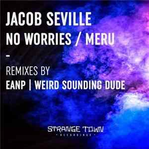 Jacob Seville - No Worries / Meru FLAC