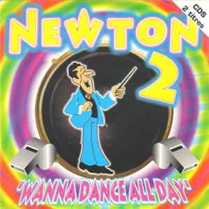 Newton 2 - Wanna Dance All Day FLAC