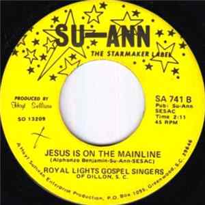 Royal Lights Gospel Singers Of Dillon, S.C. - Lord I Prayed / Jesus Is On The Mainline FLAC