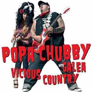 Popa Chubby with Galea - Vicious Country FLAC