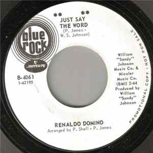 Renaldo Domino - Just Say The Word / Don't Go Away FLAC