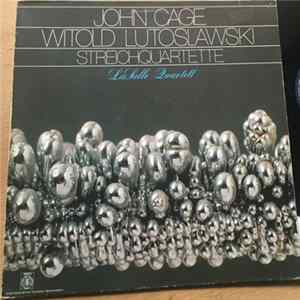 John Cage / Witold Lutosławski - LaSalle-Quartett - Streichquartette FLAC