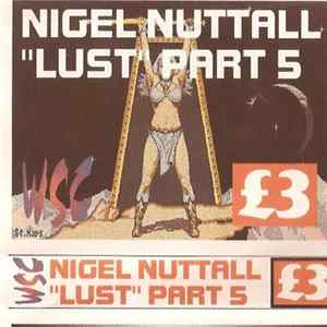 Nigel Nuttall - "Lust" Part 5 FLAC