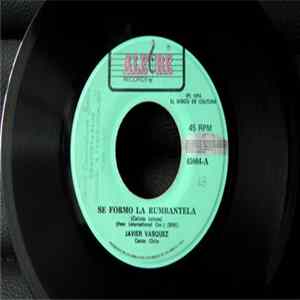 Javier Vazquez Y Su Salsa - Se Formo La Rumbantela / Síguelo FLAC