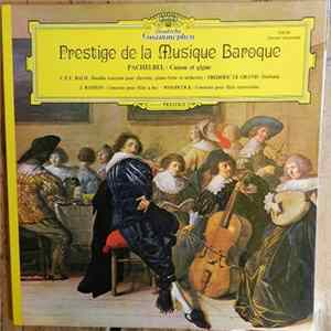 Pachelbel • C.P.E. Bach, Frédéric Le Grand, J. Baston, Woodcock - Prestige De La Musique Baroque FLAC