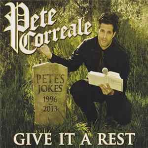 Pete Correale - Give It A Rest FLAC