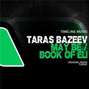 Taras Bazeev - May Be / Book Of Eli FLAC