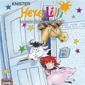 Knister - Hexe Lilli Macht Zauberquatsch FLAC