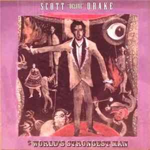 Scott "Deluxe" Drake - The World's Strongest Man FLAC