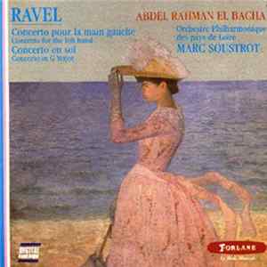 Ravel - Orchestre Philharmonique Des Pays De Loire, Abdel Rahman El Bacha, Marc Soustrot - Concerto Pour La Main Gauche - Concerto En Sol FLAC