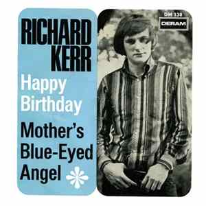 Richard Kerr - Happy Birthday / Mother's Blue-Eyed Angel FLAC