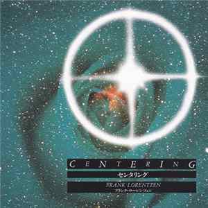 Frank Lorentzen - Centering (センタリング) FLAC