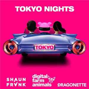 Shaun Frank x Digital Farm Animals x Dragonette - Tokyo Nights FLAC