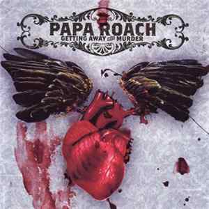 Papa Roach - Getting Away With Murder FLAC