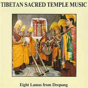 Eight Lamas From Drepung - Tibetan Sacred Temple Music FLAC