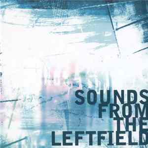 Niall Acott, Guy Wiffen, Chris Clarke - Sounds From The Leftfield FLAC