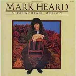 Mark Heard - Appalachian Melody FLAC