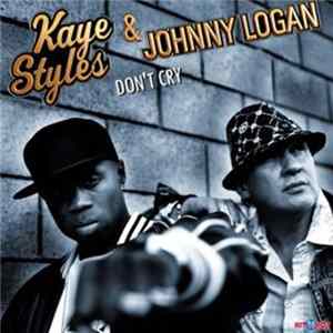 Kaye Styles & Johnny Logan - Don't Cry FLAC