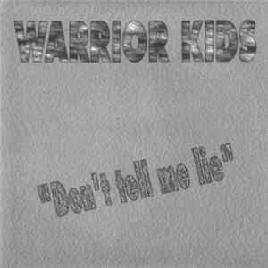 Warrior Kids - Don't Tell Me Lie FLAC