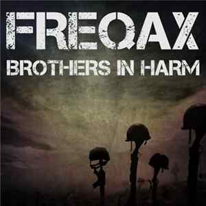 Freqax - Brothers In Harm FLAC