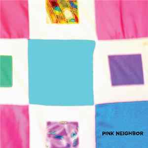 Pink Neighbor - Pink Neighbor FLAC