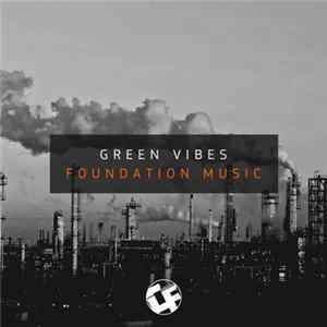 Green Vibes - Foundetion Music FLAC
