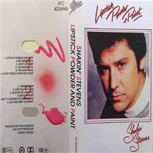 Shakin' Stevens - Lipstick Powder And Paint FLAC