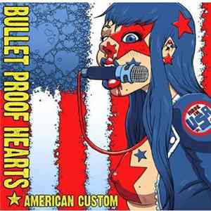 Bullet Proof Hearts - American Custom FLAC