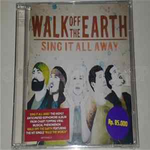 Walk Off The Earth - Sing It All Away FLAC
