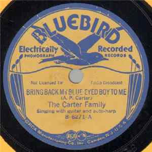 The Carter Family - Bring Back My Blue-Eyed Boy To Me / Little Log Cabin By The Sea FLAC